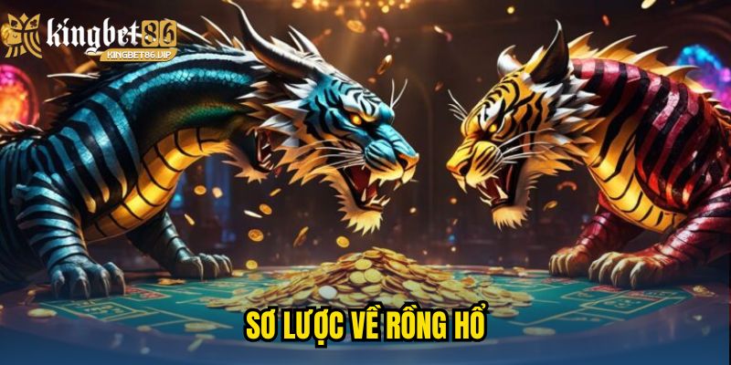 Cách Chơi Rồng Hổ - Mẹo Nhận Biết Xu Hướng Để Thắng Lớn 1 Sơ lược về Rồng Hổ