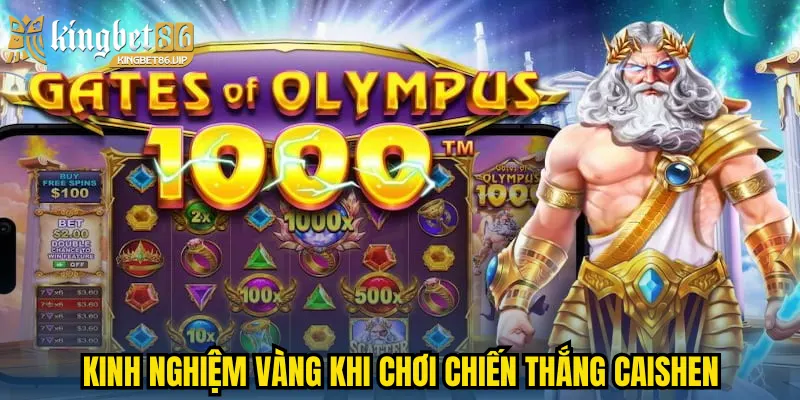 Kinh nghiệm vàng khi chơi Chiến Thắng Caishen