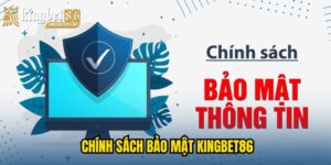 Chính sách bảo mật KINGBET86
