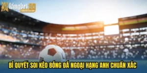 kèo bóng đá ngoại hạng anh