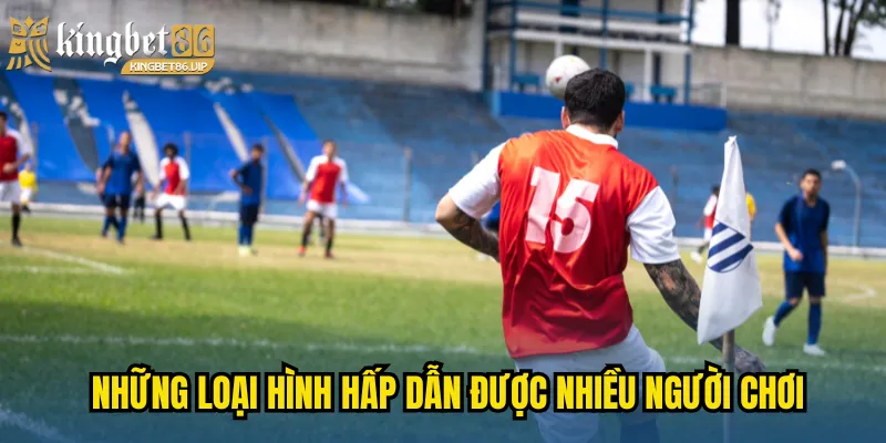 Kèo Phạt Góc - Mở Ra Cơ Hội Kiếm Lời Khủng Cho Người Chơi 2 Những loại hình hấp dẫn được nhiều người chơi