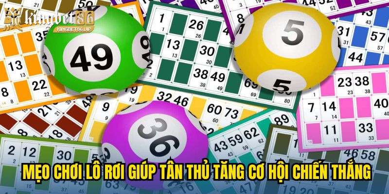 Mẹo chơi lô rơi giúp tân thủ tăng cơ hội chiến thắng