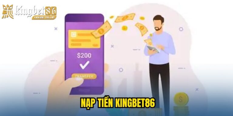 Nạp Tiền KINGBET86