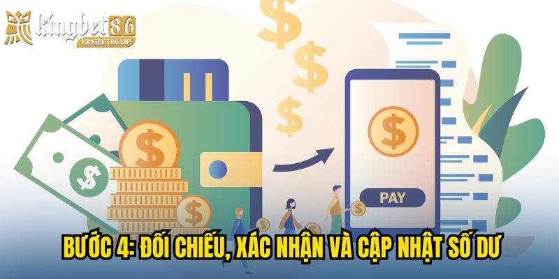 Bước 4: Đối chiếu, xác nhận và cập nhật số dư