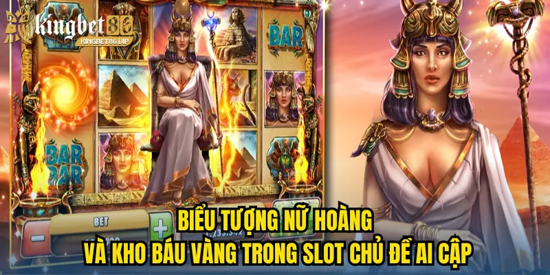 Biểu tượng nữ hoàng và kho báu vàng trong slot chủ đề Ai Cập