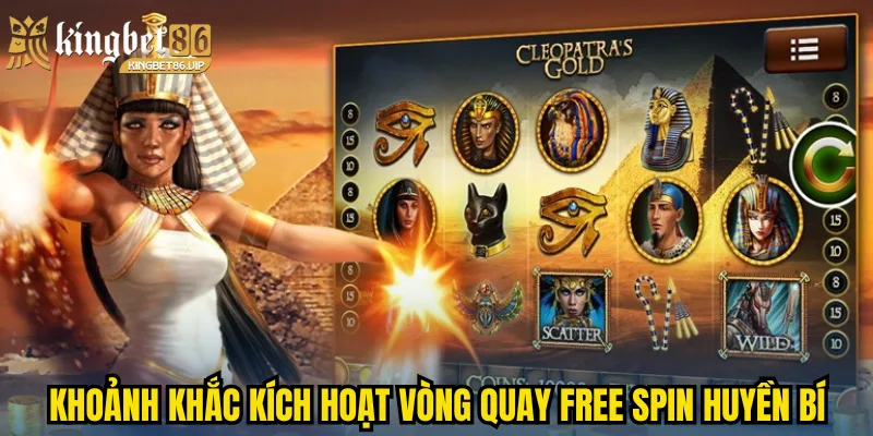 Khoảnh khắc kích hoạt vòng quay Free Spin huyền bí