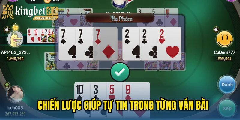 Chiến lược giúp tự tin trong từng ván bài