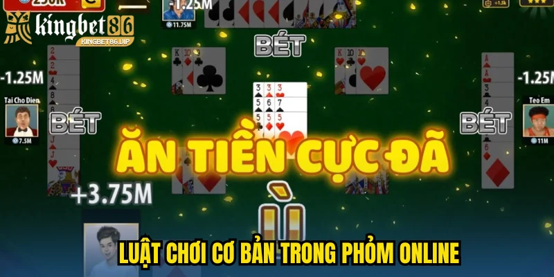 Luật chơi cơ bản trong phỏm online