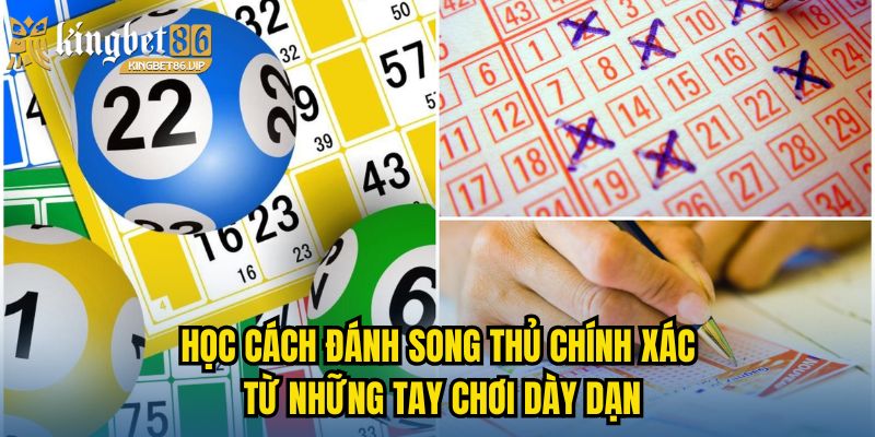 Học cách đánh song thủ chính xác từ những tay chơi dày dạn