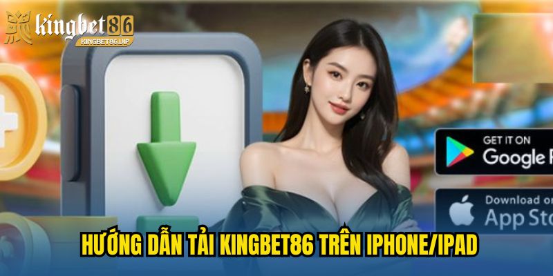 Hướng dẫn tải KINGBET86 trên iPhone/iPad