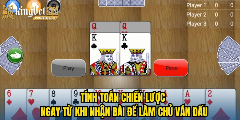 Tính toán chiến lược ngay từ khi nhận bài để làm chủ ván đấu
