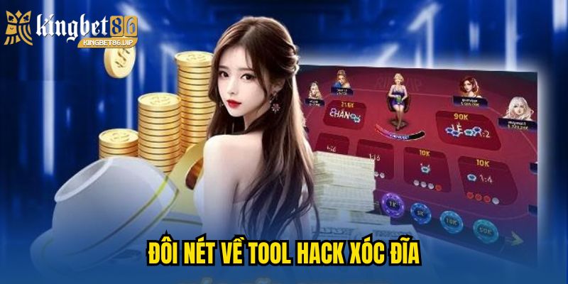 Đôi nét về tool hack xóc đĩa